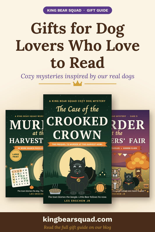Gifts for dog lovers who love to read: King Bear Squad cozy mysteries starring Little Bear, a black Pomeranian