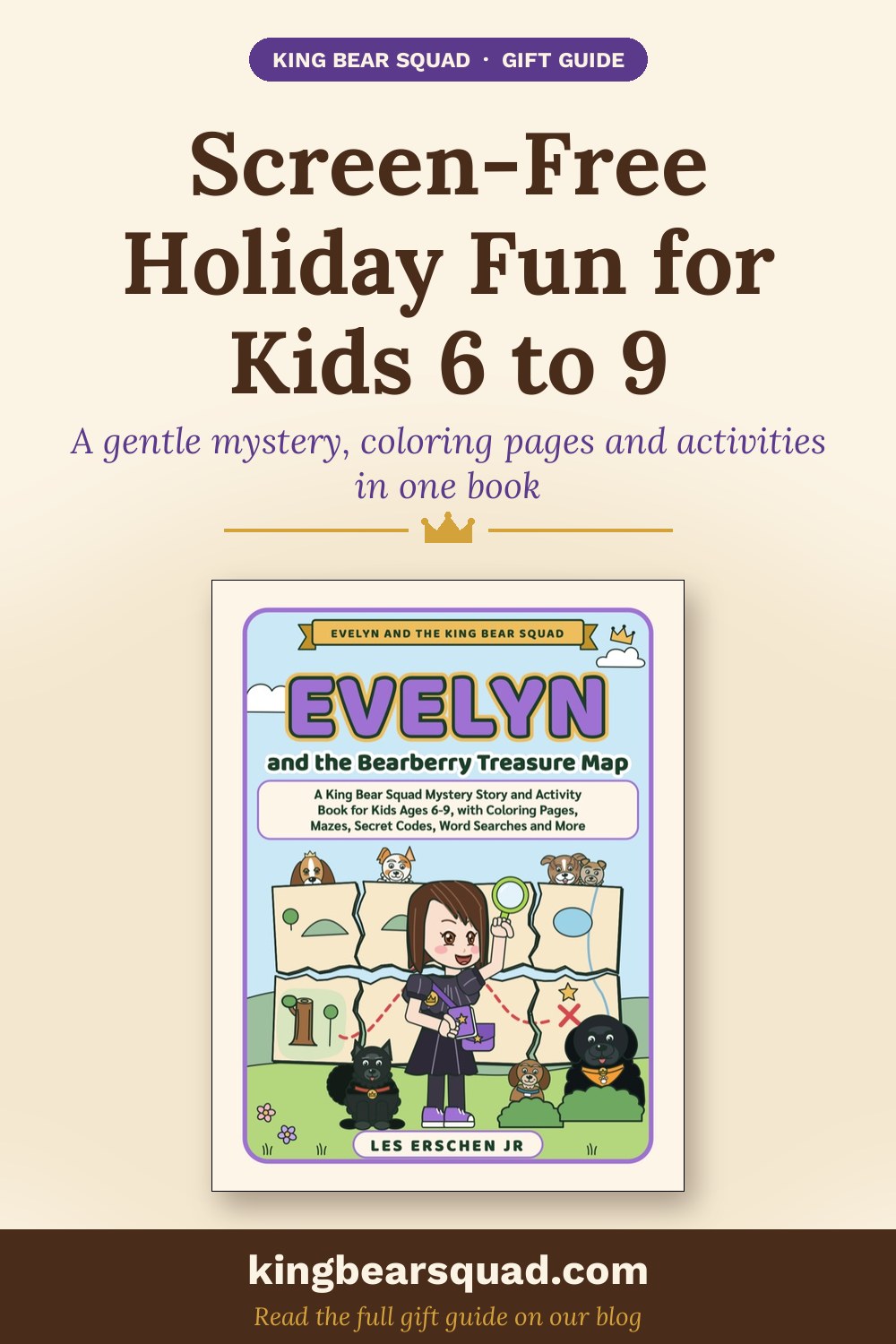 Screen-free holiday fun for kids 6 to 9: Evelyn and the Bearberry Treasure Map mystery, coloring and activity book